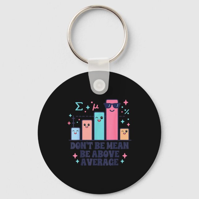 Math teacher geometry lover don't be mean be above key ring (Front)