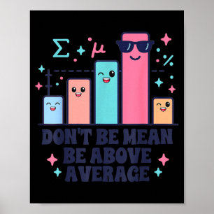 Math teacher geometry lover don't be mean be above poster