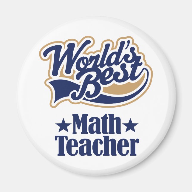 Math Teacher Gift For (Worlds Best) Magnet (Front)