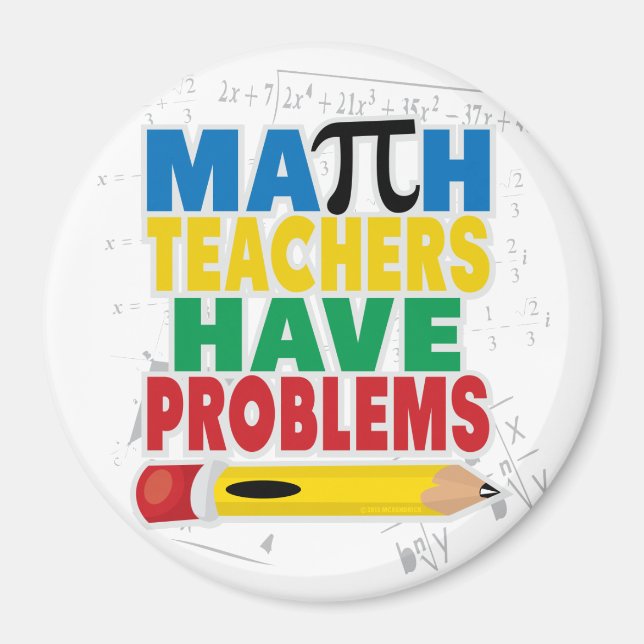 Math Teacher Have Problems Magnet (Front)