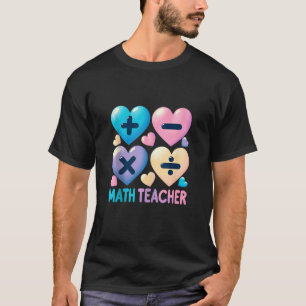 Math Teacher Heart Candy Valentines Day Math Geeks T-Shirt