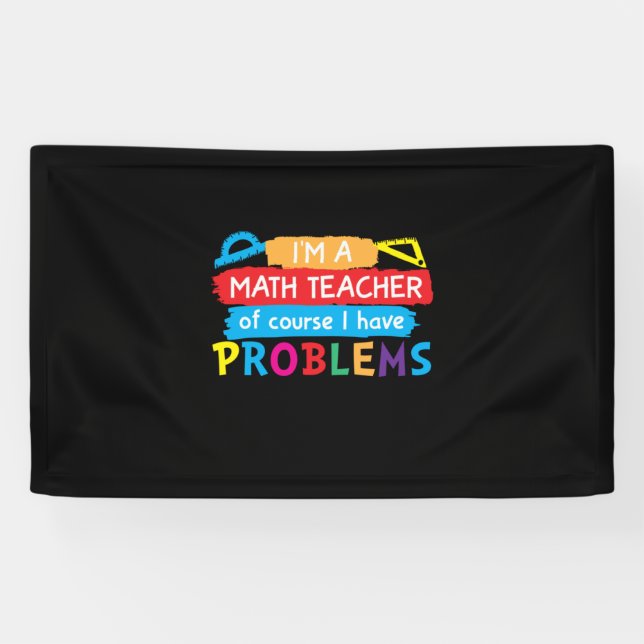 Math Teacher I Am A Math Teacher Banner (Horizontal)
