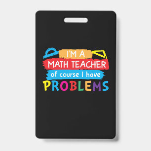 Math Teacher I Am A Math Teacher ID Badge
