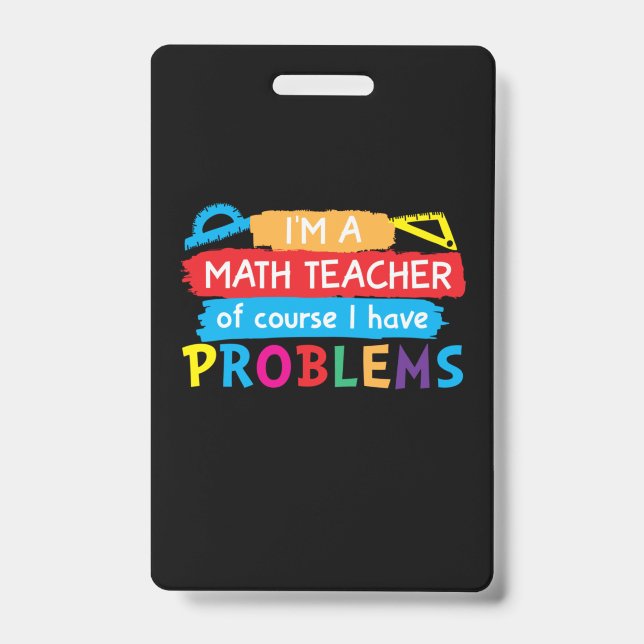 Math Teacher I Am A Math Teacher ID Badge (Front)