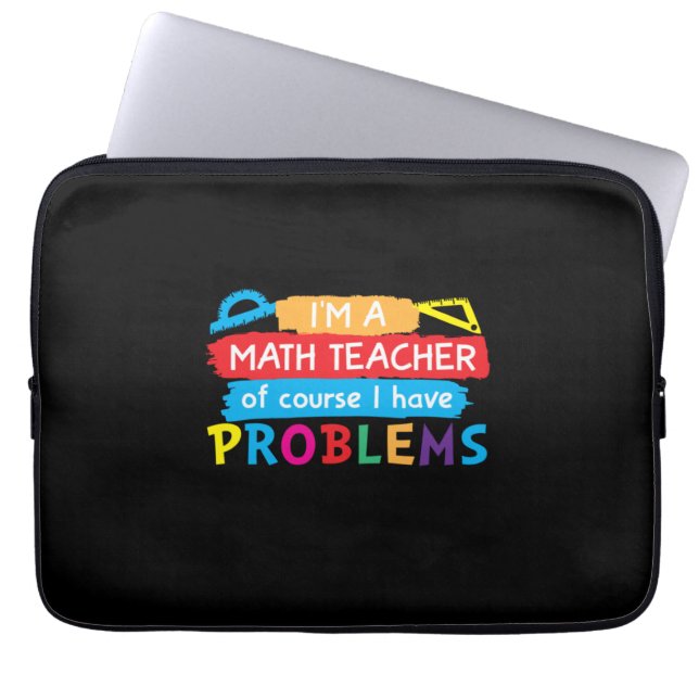 Math Teacher I Am A Math Teacher Laptop Sleeve (Front)