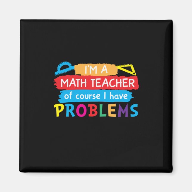 Math Teacher I Am A Math Teacher Magnet (Front)
