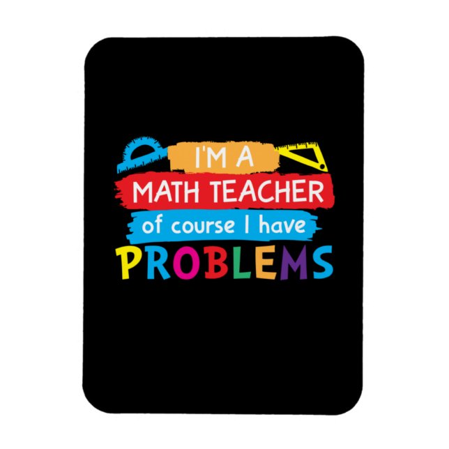 Math Teacher I Am A Math Teacher Magnet (Vertical)