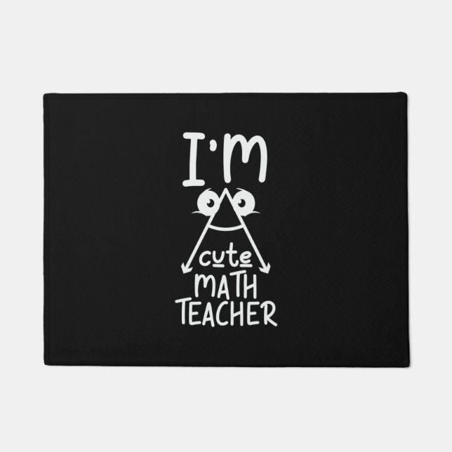 Math Teacher I Am Math Teacher Doormat (Front)