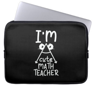 Math Teacher I Am Math Teacher Laptop Sleeve