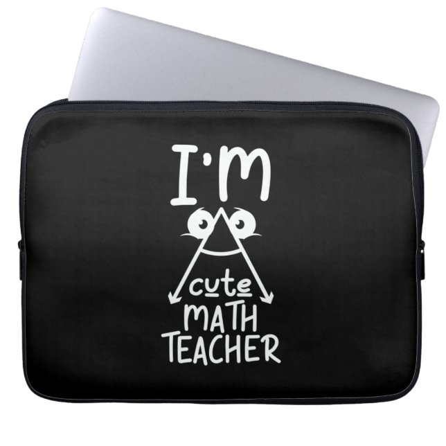 Math Teacher I Am Math Teacher Laptop Sleeve (Front)