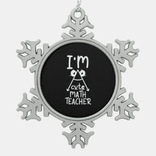Math Teacher I Am Math Teacher Snowflake Pewter Christmas Ornament