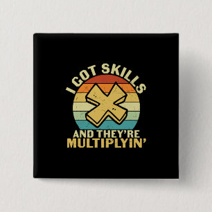 Math Teacher I Got Skills 15 Cm Square Badge