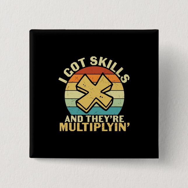 Math Teacher I Got Skills 15 Cm Square Badge (Front)