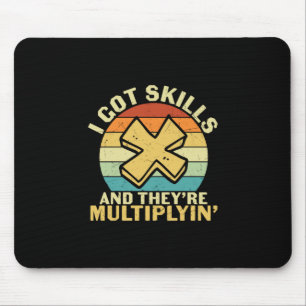Math Teacher I Got Skills Mouse Pad