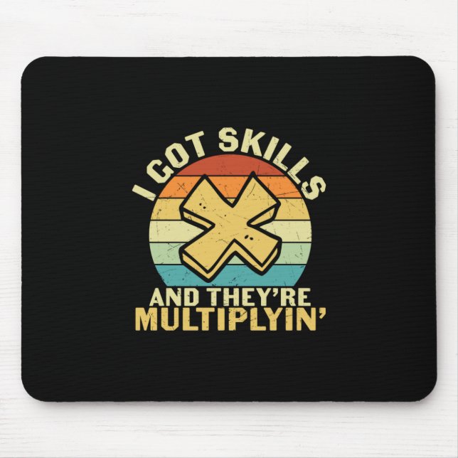 Math Teacher I Got Skills Mouse Pad (Front)