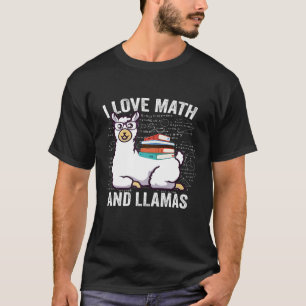 Math Teacher I Love Math And Llamas Alpacas Teach T-Shirt