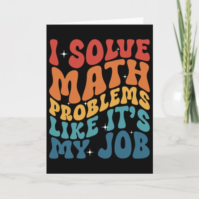Math Teacher I Solve Math Problems Like It's My Jo Card (Front)