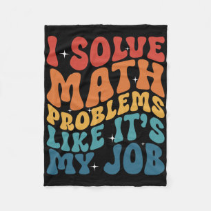 Math Teacher I Solve Math Problems Like It's My Jo Fleece Blanket