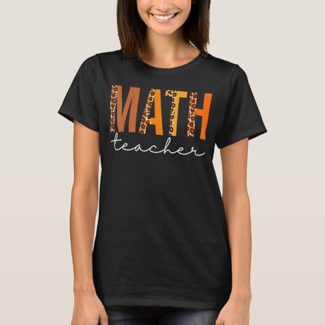 Math Teacher Leopard Squad Cute Fall Autumn Thanks T-Shirt (Front)