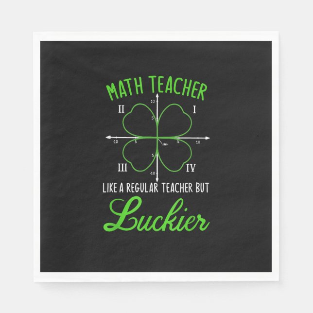 Math Teacher Like Regular Luckier St. Patrick's Da Napkin (Front)