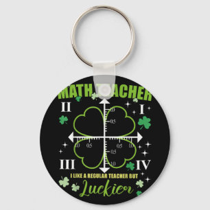Math Teacher Like Regular Luckier St. Patricks Day Key Ring