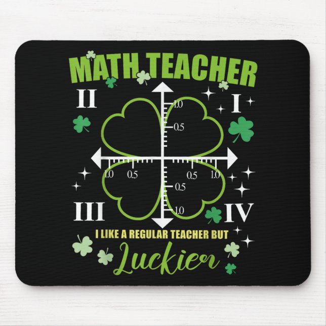 Math Teacher Like Regular Luckier St. Patricks Day Mouse Pad (Front)