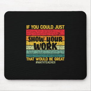 Math Teacher Math If You Could Just Mouse Pad