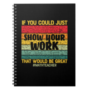 Math Teacher Math If You Could Just Notebook