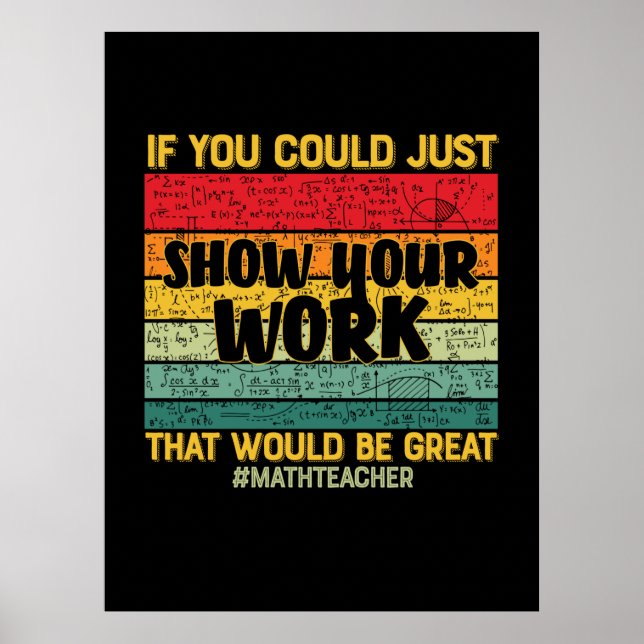 Math Teacher Math If You Could Just Poster (Front)