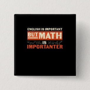 Math Teacher Math Is Importanter 15 Cm Square Badge
