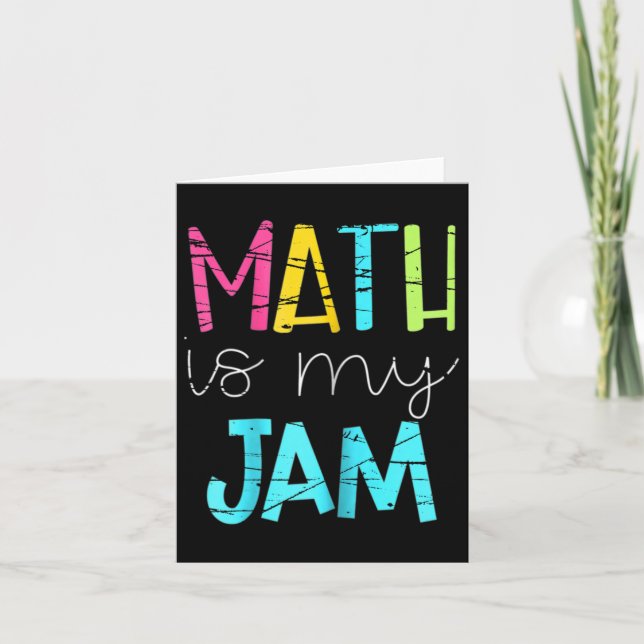 Math Teacher Math Is My Jam  Card (Front)