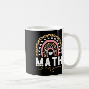 Math Teacher - Math Is My Jam  Coffee Mug