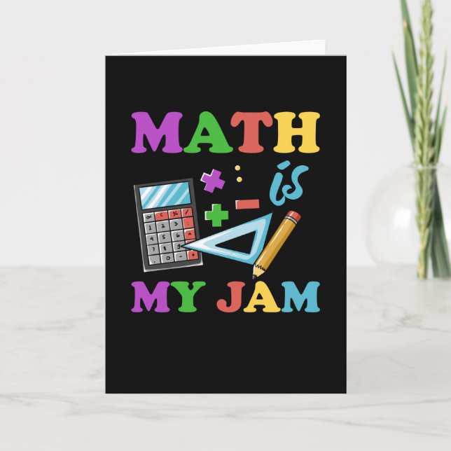 Math Teacher, Math Is My Jam, Funny Mathematics Card (Front)