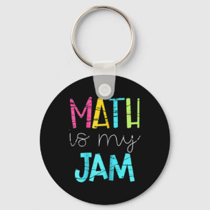 Math Teacher Math Is My Jam  Key Ring