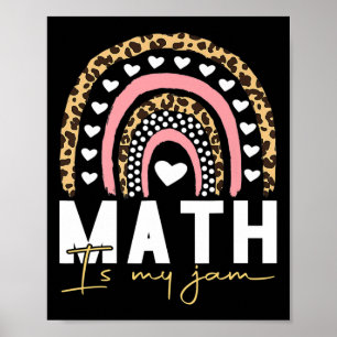 Math Teacher - Math Is My Jam  Poster