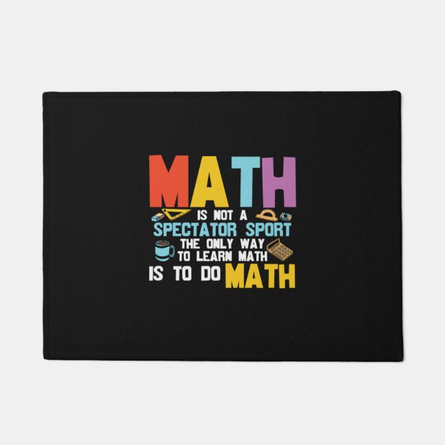 Math Teacher Math Is Not A Spectator Sport Doormat (Front)