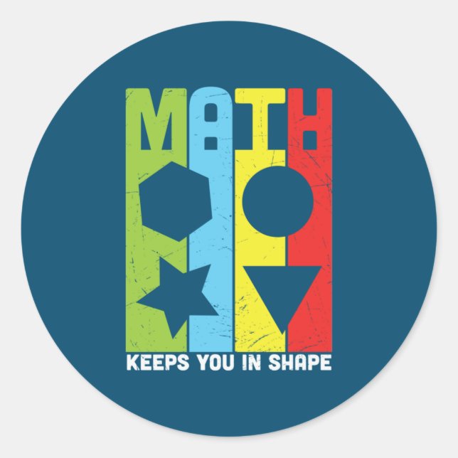Math Teacher Math Keeps You In Shape Classic Round Sticker (Front)