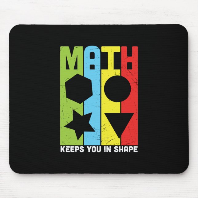 Math Teacher Math Keeps You In Shape Mouse Pad (Front)