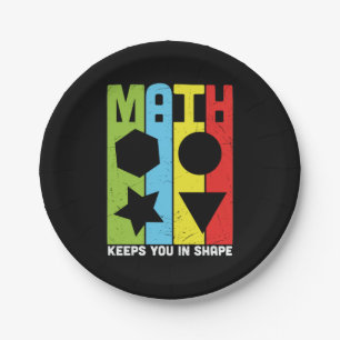 Math Teacher Math Keeps You In Shape Paper Plate