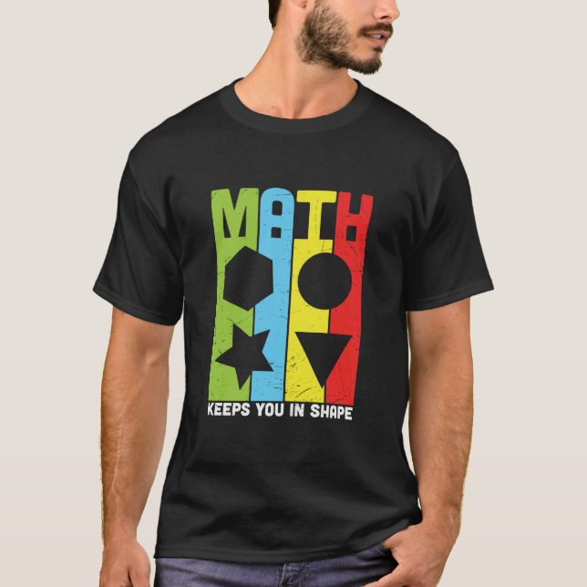 Math Teacher Math Keeps You In Shape T-Shirt (Front)