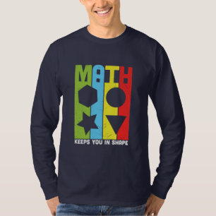 Math Teacher Math Keeps You In Shape T-Shirt