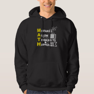 Math Teacher Math Mistakes Allow Thinking To Happ Hoodie