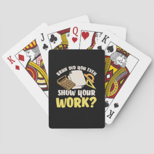 Math Teacher Math Show Your Work Playing Cards