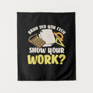 Math Teacher Math Show Your Work Tapestry