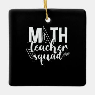 Math Teacher Math Teacher Squad Ceramic Ornament