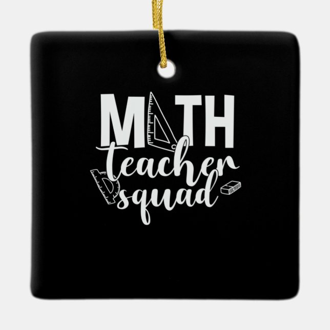 Math Teacher Math Teacher Squad Ceramic Ornament (Front)