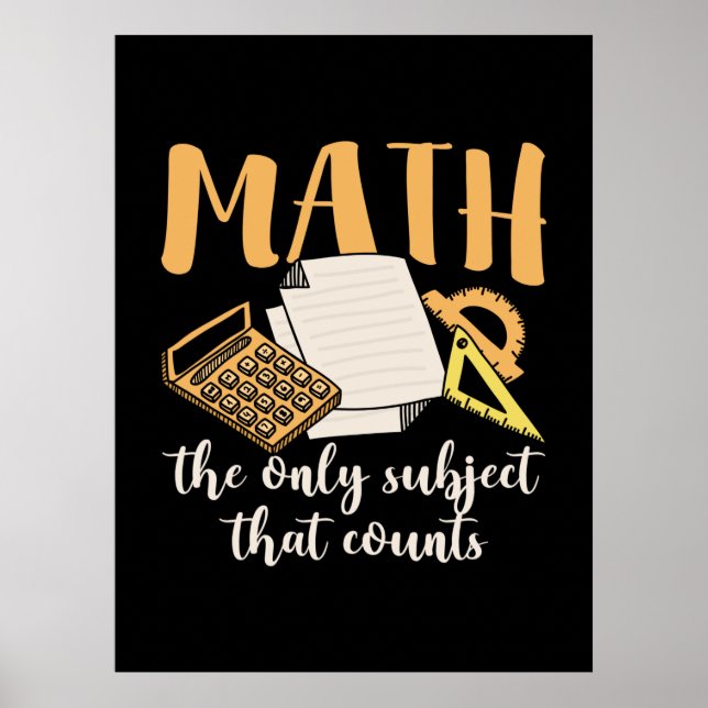Math Teacher Math The Only Subject Poster (Front)