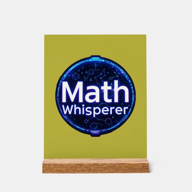 Math Teacher Math Whisperer Acrylic Sign (Front)