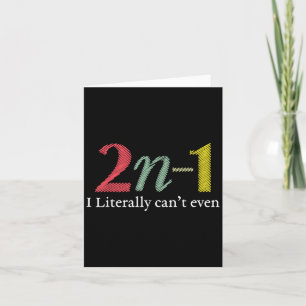 Math Teacher Mathematician 2n-1 I Literally Can Card