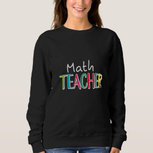Math Teacher Mathematician Algebra Calculus Trigon Sweatshirt